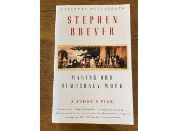 Making Our Democracy Work By Stephen Breyer SIGNED