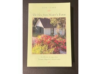 The View From Mary's Farm By Edie Clark SIGNED & Inscribed First Edition