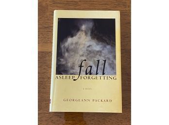 Fall Asleep Forgetting By Georgeann Packard RARE SIGNED & Inscribed First Edition