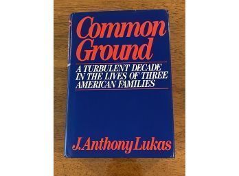 Common Ground By J. Anthony Lukas SIGNED