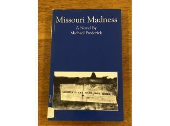 Missouri Madness By Michael Frederick SIGNED First Edition