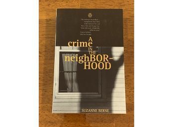 A Crime In The Neighborhood By Suzanne Berne SIGNED UK First Edition