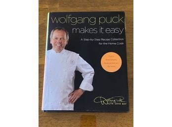 Wolfgang Puck Makes It Easy By Wolfgang Puck SIGNED First Edition
