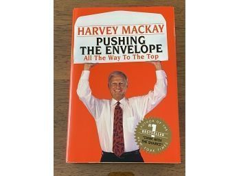 Pushing The Envelope By Harvey Mackay SIGNED & Inscribed First Edition