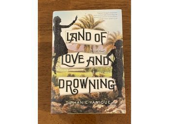 Land Of Love And Drowning By Tiphane Yanique SIGNED & Inscribed First Edition