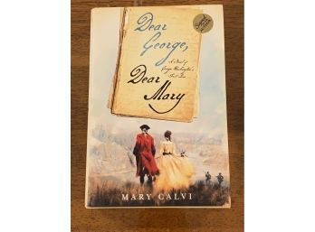 Dear George, Dear Mary By Mary Calvi SIGNED First Edition