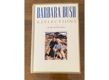 Reflections Life After The White House By Barbara Bush SIGNED First Edition