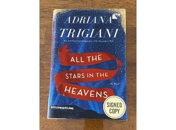 All The Stars In The Heavens By Adriana Trigiani SIGNED First Edition