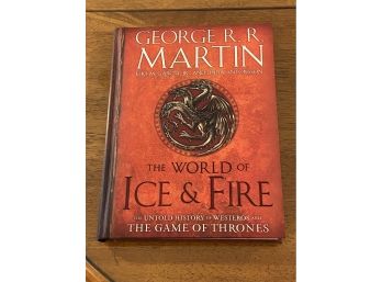 The World Of Ice & Fire By George R. R. Martin SIGNED First Edition