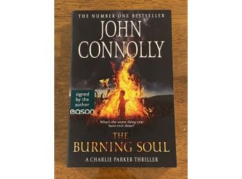 The Burning Soul By John Connolly SIGNED UK First Edition