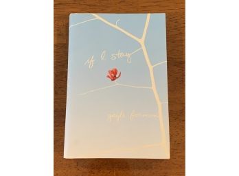 If I Stay By Gayle Forman SIGNED & Inscribed First Edition