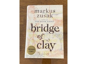 Bridge Of Clay By Markus Zusak SIGNED First Edition