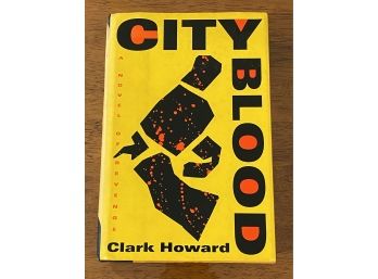 City Blood By Clark Howard SIGNED & Inscribed First Edition