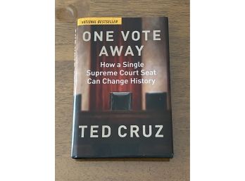 One Vote Away By Ted Cruz SIGNED
