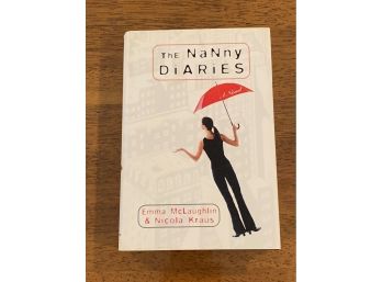 The Nanny Diaries By Emma McLaughlin & Nicola Kraus SIGNED & Inscribed By Both Authors