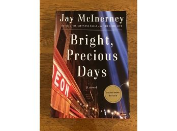 Bright, Precious Days By Jay McInerney SIGNED First Edition