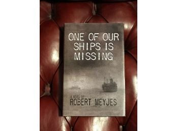 One Of Our Ships Is Missing By Robert Meyjes SIGNED And Inscribed