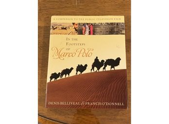 In The Footsteps Of Marco Polo By Denis Belliveau & Francis O'Donnell SIGNED
