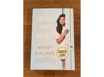 Why Not Me By Mindy Kaling SIGNED First Edition First Printing