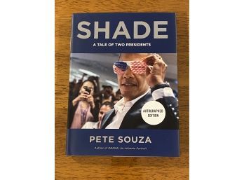 Shade A Tale Of Two Presidents By Pete Souza SIGNED First Edition