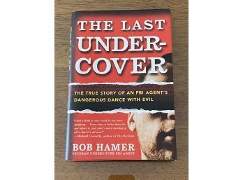 The Last Undercover By Bob Hamer SIGNED First Edition