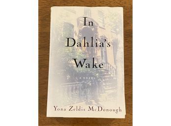 In Dahlia's Wake By Yona Zeldis McDonough SIGNED & Inscribed First Edition