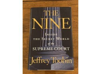 The Nine By Jeffrey Toobin SIGNED First Edition
