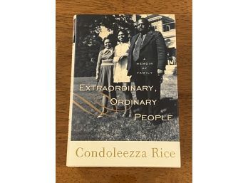 Extraordinary Ordinary People A Memoir Of Family By Condoleezza Rice SIGNED First Edition
