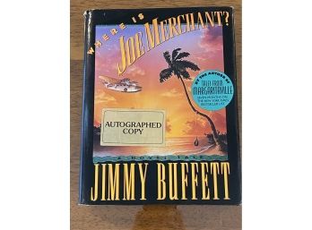 Where Is Joe Merchant? By Jimmy Buffett SIGNED First Edition