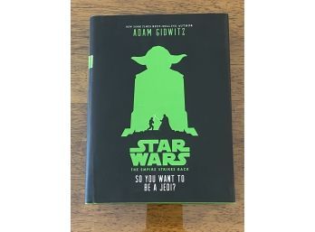 Star Wars The Empire Strikes Back So You Want To Be A Jedi By Adam Gidwitz SIGNED First Edition