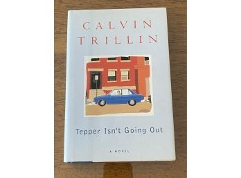 Tepper Isn't Going Out By Calvin Trillin SIGNED & Inscribed