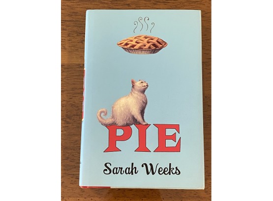 Pie By Sarah Weeks SIGNED & Inscribed