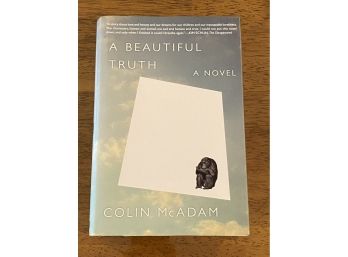 A Beautiful Truth By Colin McAdam SIGNED First Edition