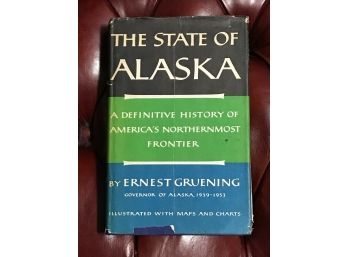 State Of Alaska By Ernest Gruening First Edition RARE SIGNED By Congressman Stewart L. Udall