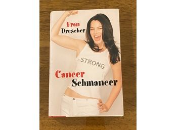 Cancer Schmancer By Fran Drescher SIGNED First Edition
