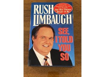 See, I Told You So  By Rush Limbaugh SIGNED First Edition