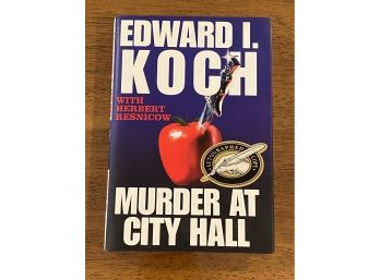 Murder At City Hall By Edward I. Koch SIGNED First Edition
