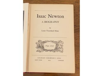 Isaac Newton A Biography By Louis Trenchard More SIGNED & Inscribed First Edition