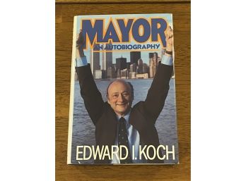 Mayor An Autobiography By Edward I. Koch Signed & Inscribed