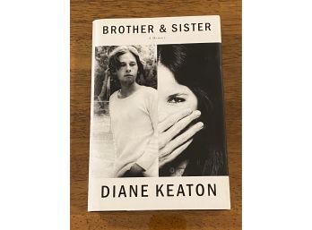 Brother & Sister By Diane Keaton SIGNED First Edition