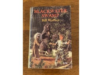 Blackwater Swamp By Bill Wallace SIGNED & Inscribed First Edition