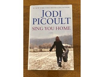 Sing You Home By Jodi Picoult Signed First Edition