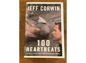 100 Heartbeats By Jeff Corwin SIGNED & Inscribed First Edition