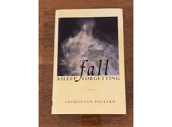 Fall Asleep Forgetting By Georgeann Packard SIGNED & Inscribed