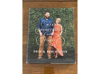 Make Something Good Today By Erin & Ben Napier SIGNED First Edition Stars Of Home Town On HGTV