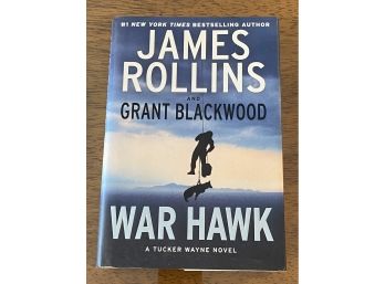 War Hawk By James Rollins Ans Grant Blackwood SIGNED By Both Authors First Edition First Printing