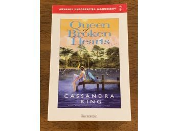 Queen Of Broken Hearts By Cassandra King SIGNED Advance Uncorrected Manuscript