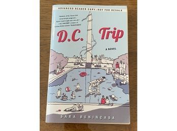 D. C. Trip By Sara Benincasa SIGNED & Inscribed Advance Reader Copy