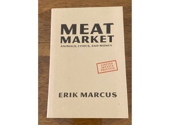 Meat Market Animals, Ethics, And Money By Erik Marcus SIGNED & Inscribed First Edition