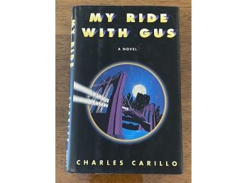My Ride With Gus By Charles Carillo SIGNED First Edition